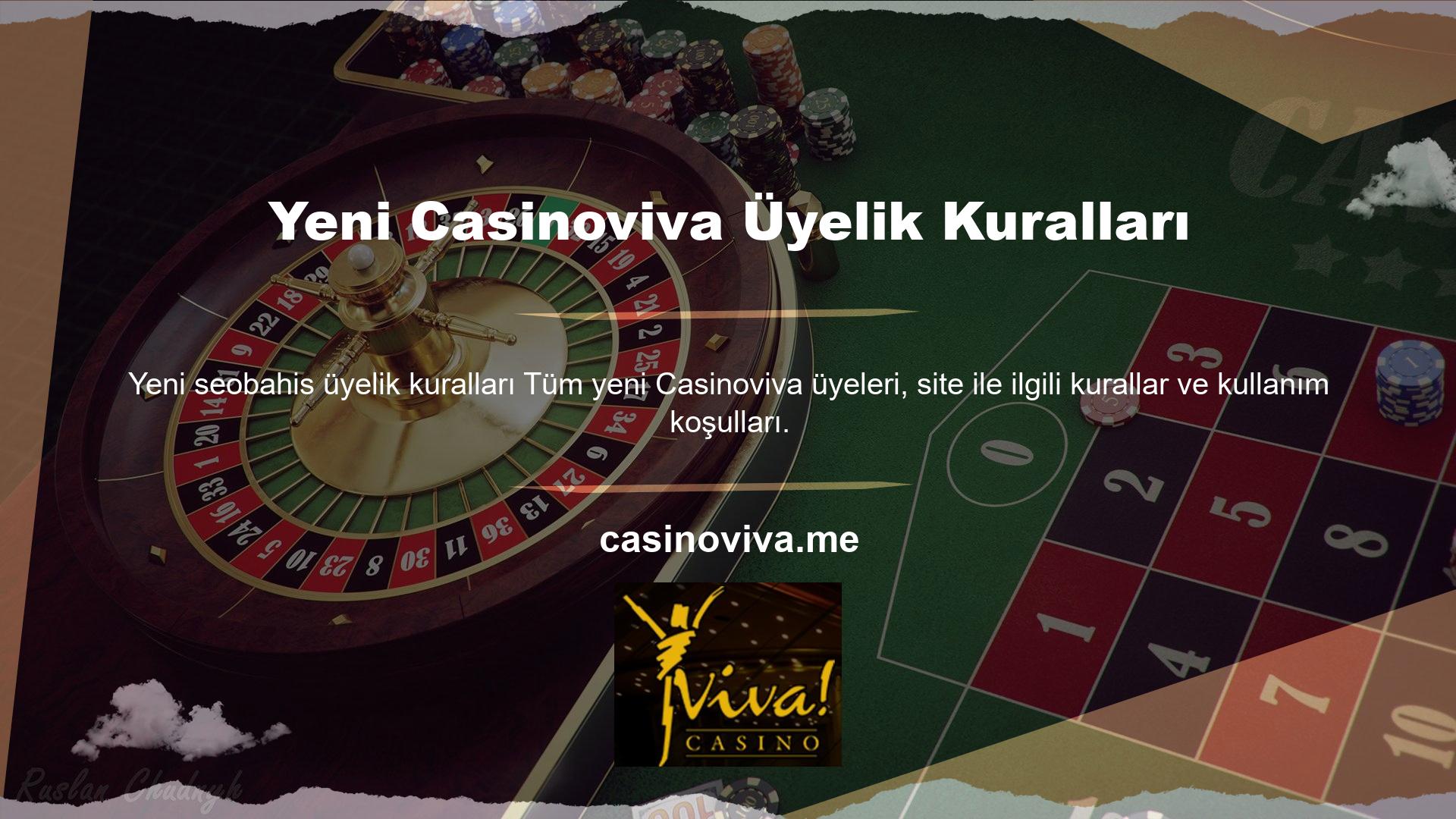 Yeni Casinoviva Üyelik Kuralları