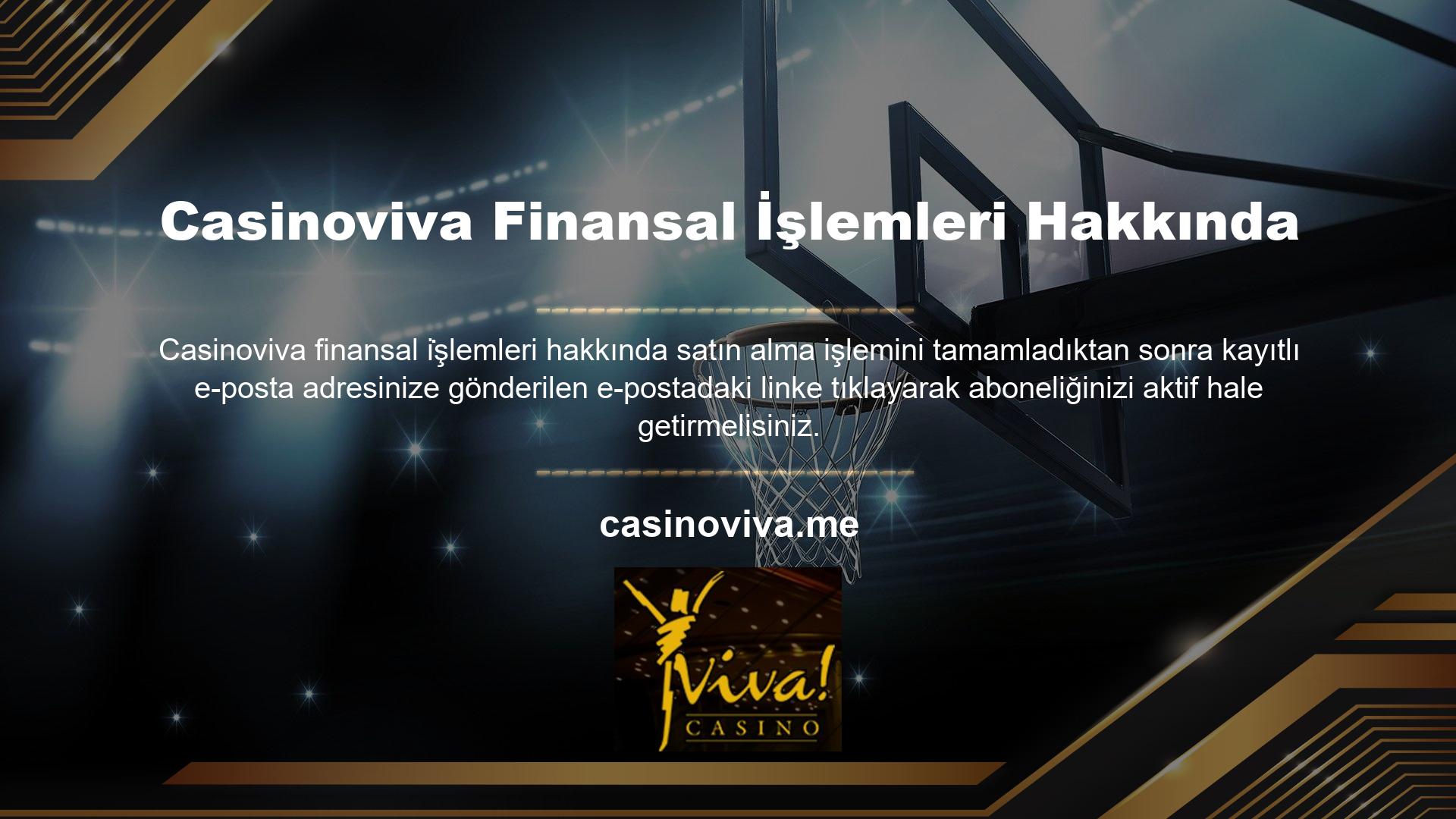 Üyeliğinizi aktif hale getirdikten sonra artık resmî olarak Casinoviva oyun sitesine üye olmuşsunuzdur